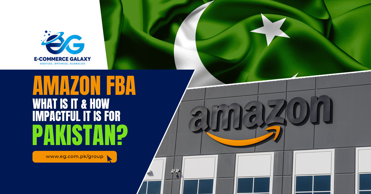 Amazon FBA What is it & how impactful it is for Pakistan? E