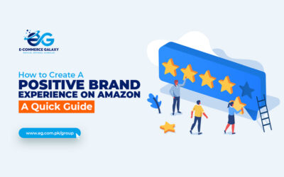 How to Create A Positive Brand Experience On Amazon – A Quick Guide